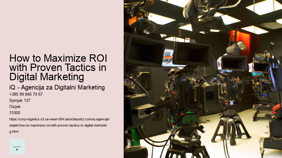 How to Maximize ROI with Proven Tactics in Digital Marketing  
