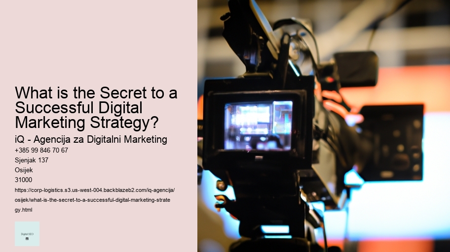 What is the Secret to a Successful Digital Marketing Strategy? 