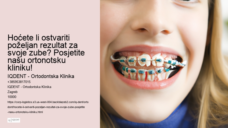 Hoćete li ostvariti poželjan rezultat za svoje zube? Posjetite našu ortonotsku kliniku! 