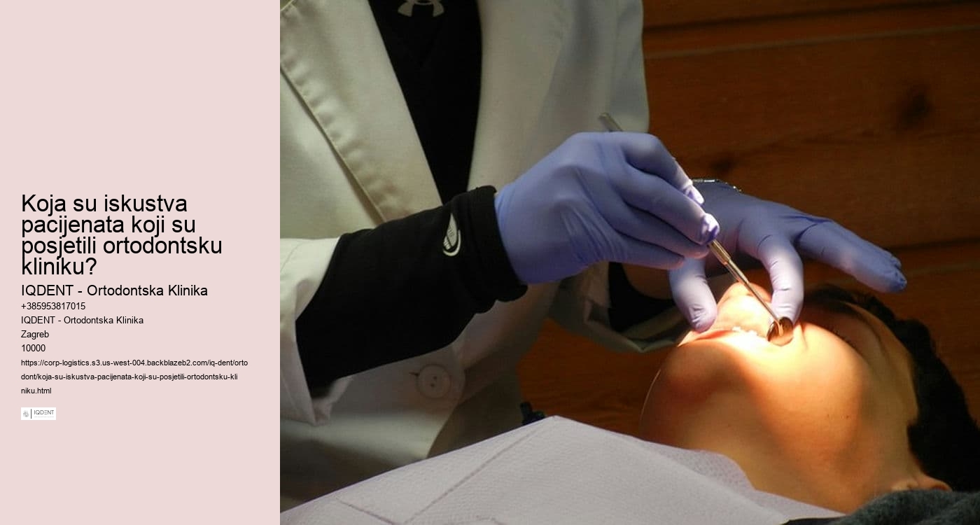 Koja su iskustva pacijenata koji su posjetili ortodontsku kliniku? 